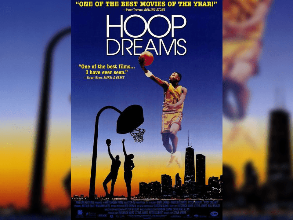 <b>Hoop Dreams</b>
<br>Cuenta la historia de dos jóvense afroamericanos y los esfuerzos realizados para ser jugadores de basketbol universitario y llegar a ser jugadores profesionales de la NBA.