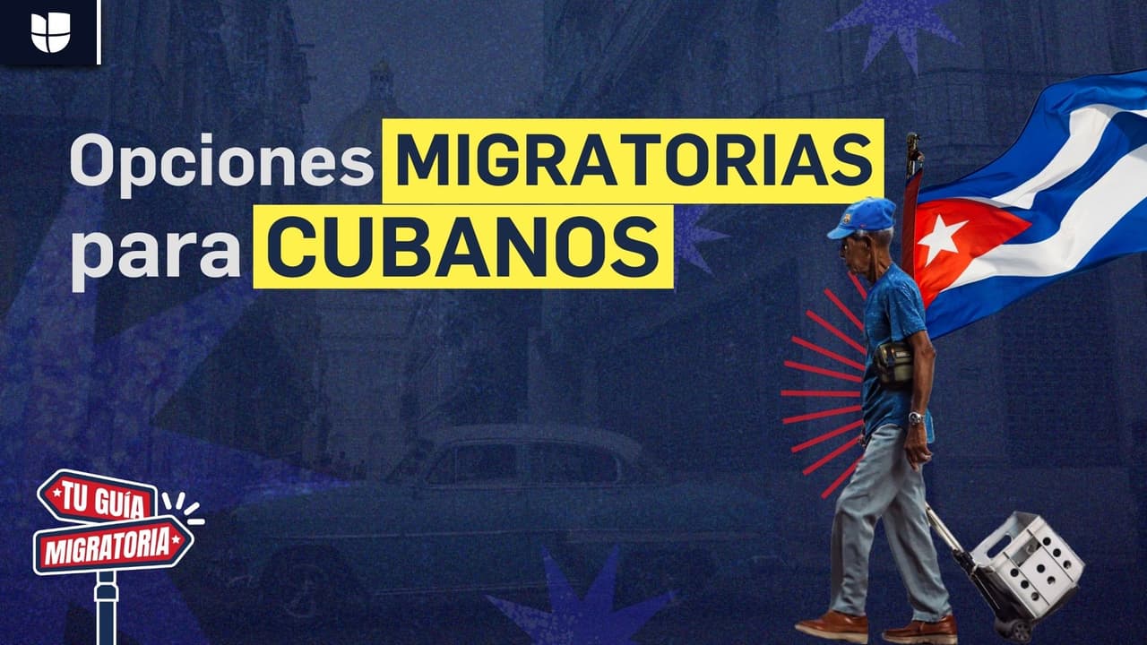 Tu guía migratoria | ¿Qué opciones tienen los cubanos que buscan migrar a Estados Unidos? Te explicamos