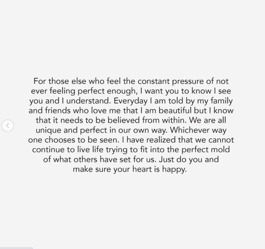 Aunque 
<b><a href="https://www.univision.com/famosos/piers-morgan-renuncia-good-morning-britain-meghan-markle-suicidio-fotos">la aludida no mencionó al británico</a></b> en su texto publicado en Instagram, sus palabras finales parecen una respuesta a su enérgica opinión: "Para aquellos que sienten la presión constante de no sentirse nunca lo suficientemente perfectos, quiero que sepan que los veo y los comprendo". 
<br>