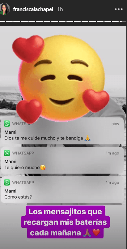 Francisca está rodeada de personas que le aman y la motivan a no dejarse vencer, una de ellas es su madre doña Divina Montero, quien a distancia la llena de cariño.