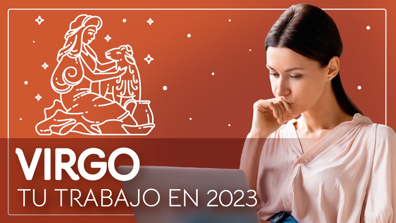 Horóscopos 2023, predicciones para Virgo en el Trabajo: la paciencia será tu mejor arma