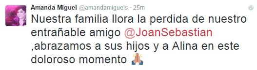 Amanda Miguel: Nuestra familia llora la perdida de nuestro entrañable amigo @JoanSebastian. Abrazamos a sus hijos y a Alina en este doloroso momento".