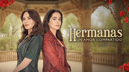 Hermanas: Un Amor Compartido