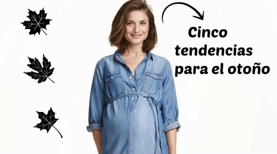 Cinco tendencias de otoño para mamás y embarazadas