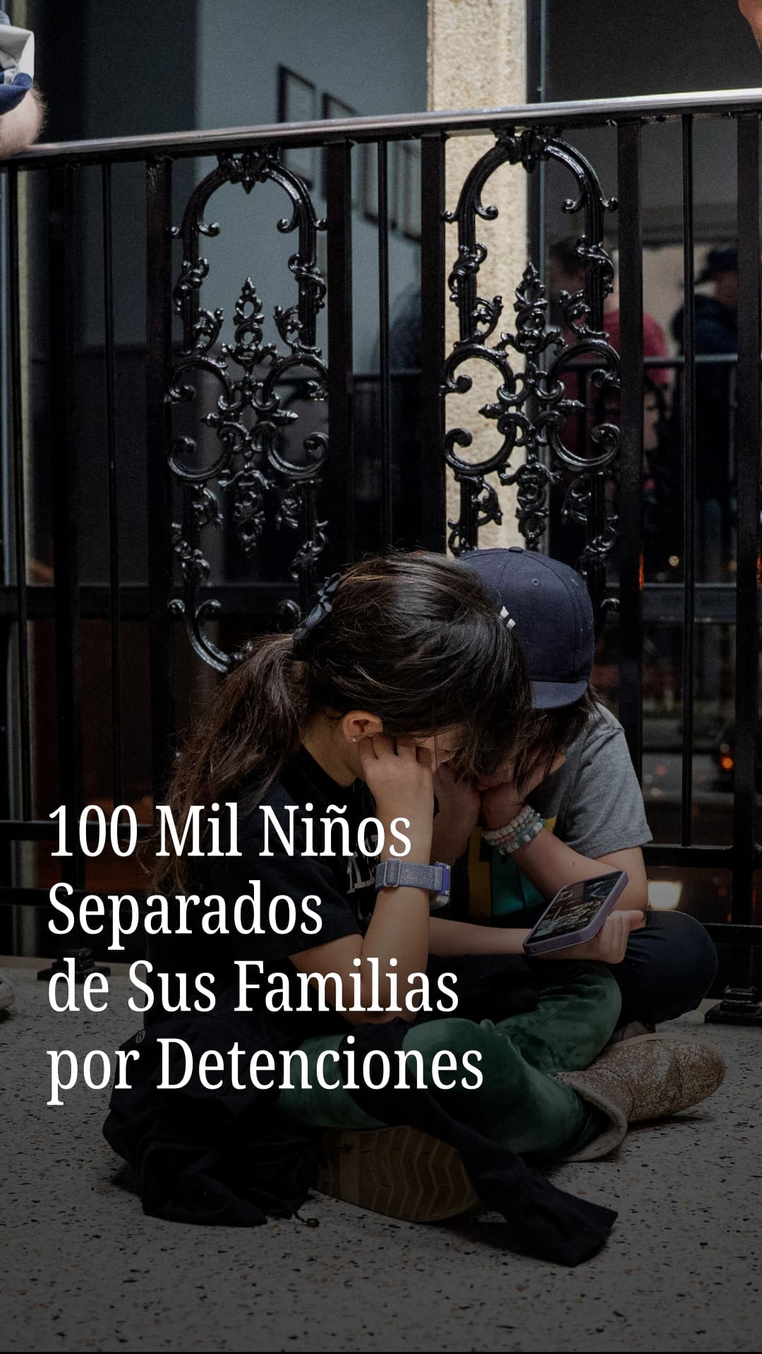 100 mil niños separados de sus familias por detenciones