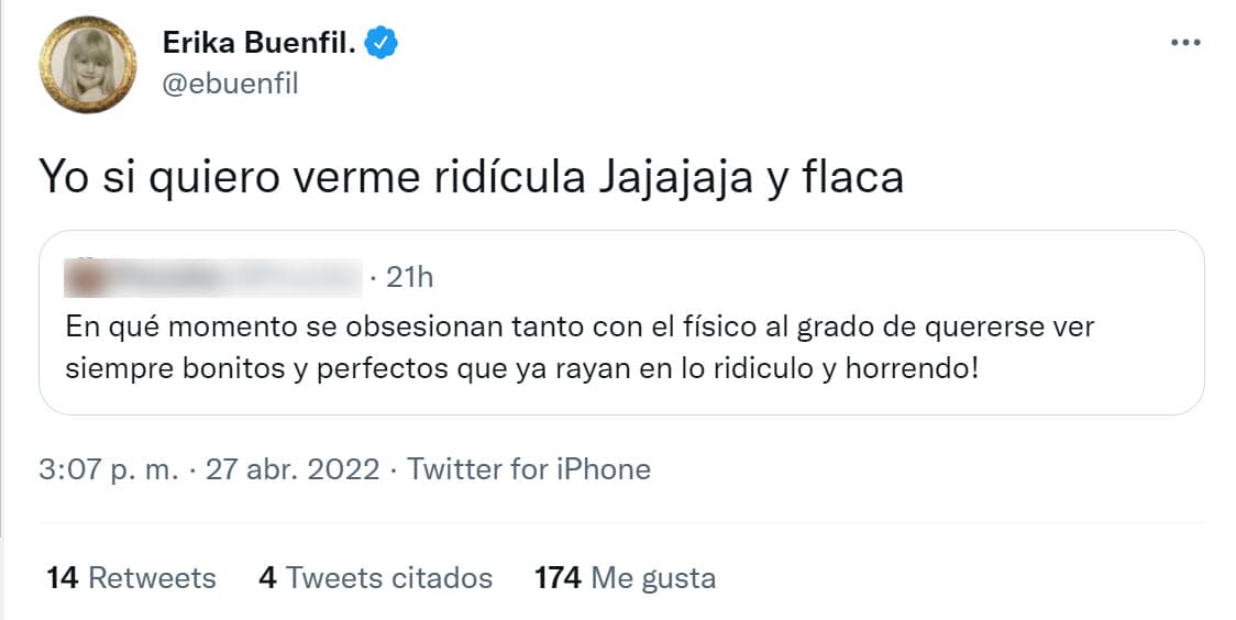 "Yo 
<b>sí quiero verme ridícula Ja ja ja ja y flaca</b>", contestó este miércoles 27 de abril. 
<br>