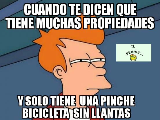 Otros, un poco más pesados de humor se burlan de lo que ya no tiene.