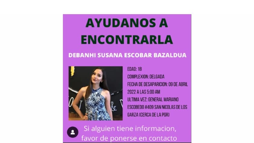 Ficha de búsqueda de Debanhi Susana Escobar Bazaldúa, desaparecida el 9 de abril de 2022 en el municipio de Escobedo, Nuevo León.