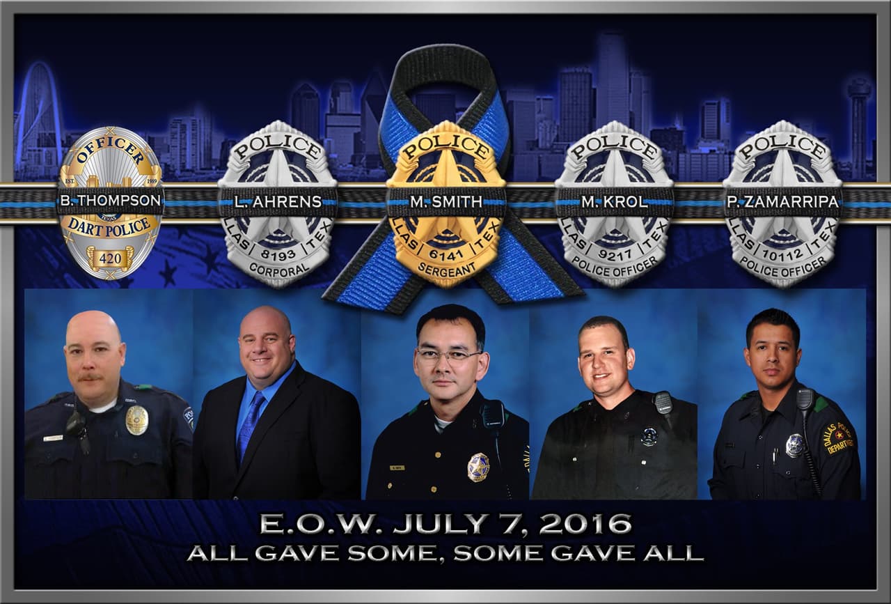 Cinco agentes fallecieron, cuatro pertenecían a la Policía de Dallas y uno al organismo de tránsito Dallas Area Rapid Transit (DART, por su sigla en inglés) ellos son Brent Thompson, Lorne Ahrens, Michael Krol, Michael J. Smith, y Patrick Zamarripa.