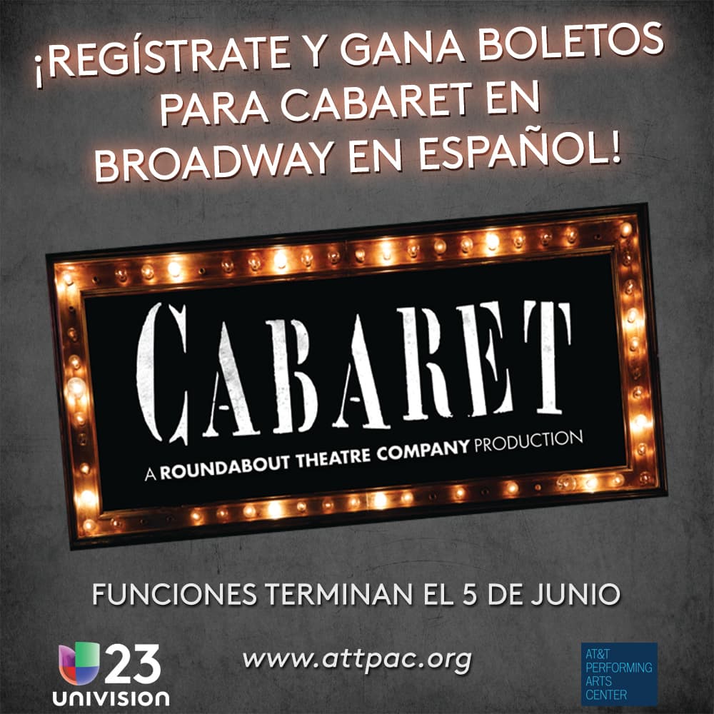 Univision 23 Dallas y y el AT&T Performing Arts Center te invitan la obra Cabaret en ¡Broadway en Español!