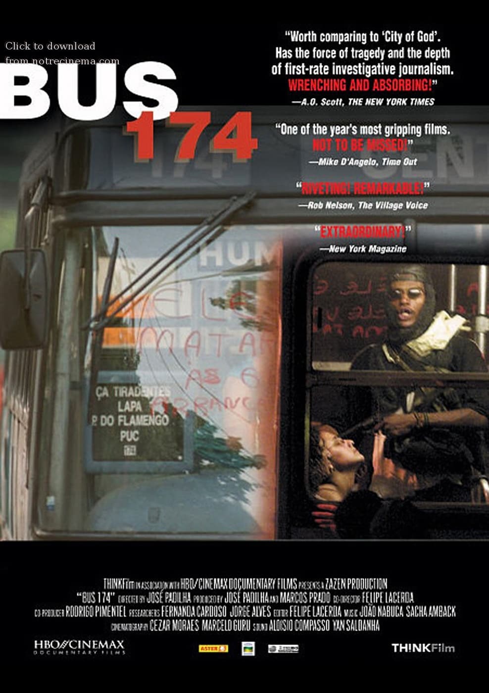 Ônibus 174(2004), BrasilDirector: José Padilha, Felipe LacerdaEl documental relata el horrible incidente en un autobús de Rio de Janeiro el 12 de junio de 2000. Un hombre armado tomó el control del vehículo y amenazó con asesinar a los pasajeros. El suceso de trágico final se retransmitió en directo por la televisión, y se convirtió en un ejemplo de la inoperancia de la policía brasileña.