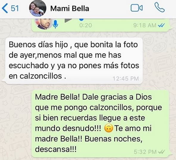 "Buenos días hijo, qué bonita foto la de ayer, menos mal que
<b> <a href="https://www.univision.com/shows/despierta-america/jomari-goyso-hizo-dolorosas-confesiones-de-su-vida" target="_blank">me has escuchado</a></b> y ya no pones más fotos en calzoncillos".
<br>