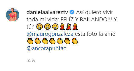 Hace un año Daniella escribió este mensaje en Instagram: "Así quiero vivir toda mi vida: ¡Feliz y bailando! ¿Y tú?".