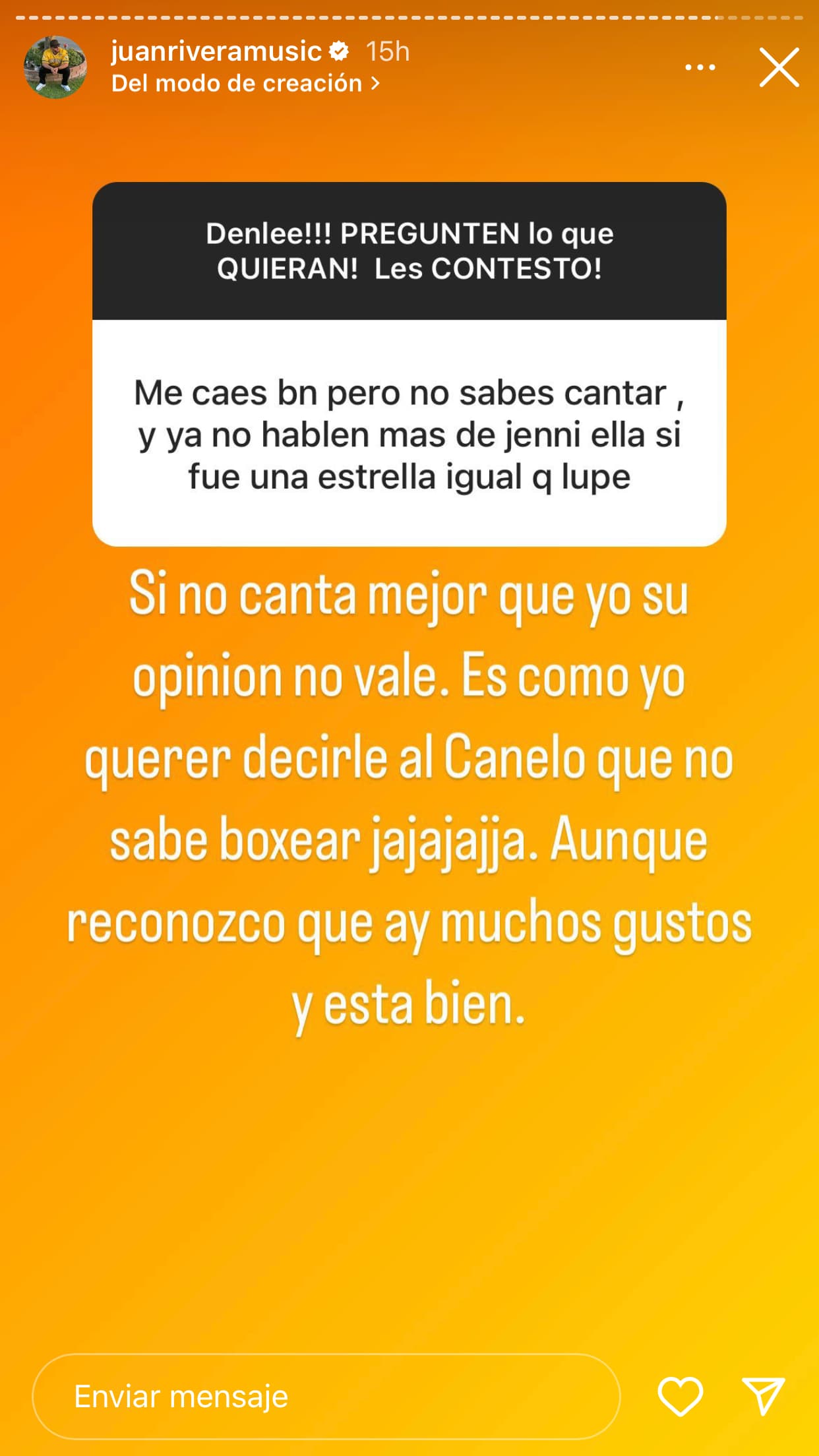 "Si (usted) no canta mejor que yo, 
<b>su opinión no vale</b>", le respondió Juan Rivera. 
<br>