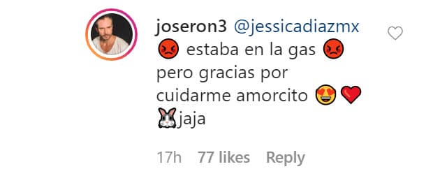 "Pero
<b> <a href="https://www.univision.com/famosos/por-que-eres-tan-guapo-la-pregunta-con-la-que-alejandra-espinoza-sorprendio-a-jose-ron-video" target="_blank">gracias por cuidarme</a> </b>amorcito ja ja", agregó para suavizar el tono. 
<br>