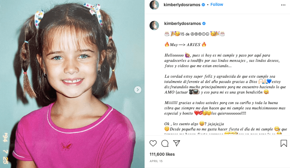 El 15 de abril de 2021 Kimberly festejó su cumpleaños número 29 compartiendo en redes sociales algunas imágenes de su niñez, donde se le ve con el cabello corto y muy contenta.