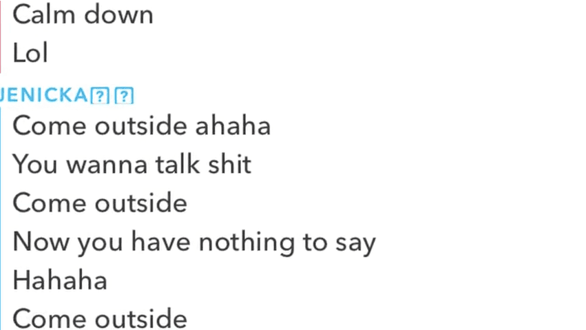 De acuerdo con estas capturas de pantalla, Jenicka le replicó: "Sal afuera. Ja, ja. Quieres hablar mierda, sal afuera. Ahora no tienes nada que decir. Ja, ja".