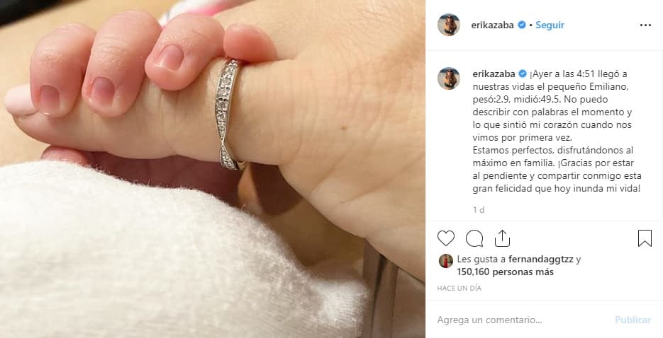 <b><a href="https://www.univision.com/famosos/erika-zaba-dio-a-luz-a-su-primer-hijo-esta-es-la-foto-del-anuncio-y-el-mensaje-de-su-esposo-fotos" target="_blank">Emiliano nació</a></b> el pasado lunes 4 de noviembre. Esa misma noche, la cantante publicó en Instagram 
<b><a href="https://www.instagram.com/p/B4d1oM2g4Cr/" target="_blank">esta foto</a></b> en donde se aprecia la mano del bebé.