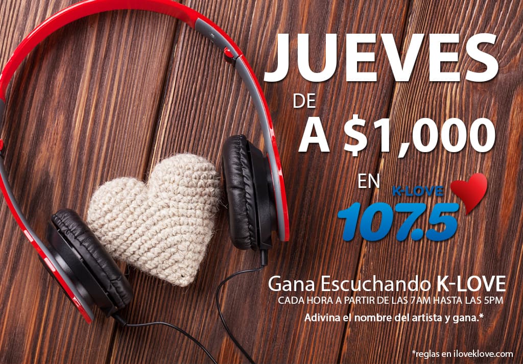 ¡No pierdas la oportunidad de ganar $1,000 escuchando K-LOVE!