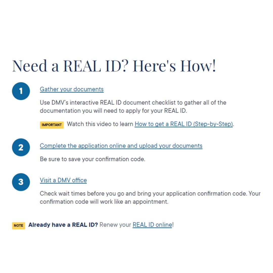 <b><a href="https://www.univision.com/local/fresno-kftv/por-que-deberia-necesitar-real-id-requisitos-obtenerlo">¿Cómo comienzo el trámite del Real ID?</a></b> Lo primero que tienes que hacer es reunir todos los documentos que se solicitan. 
<a href="https://www.dmv.ca.gov/portal/driver-licenses-identification-cards/real-id/how-do-i-get-a-real-id/real-id-checklist/">Para ver una lista detallada puedes hacer clic aquí.</a>
<br>