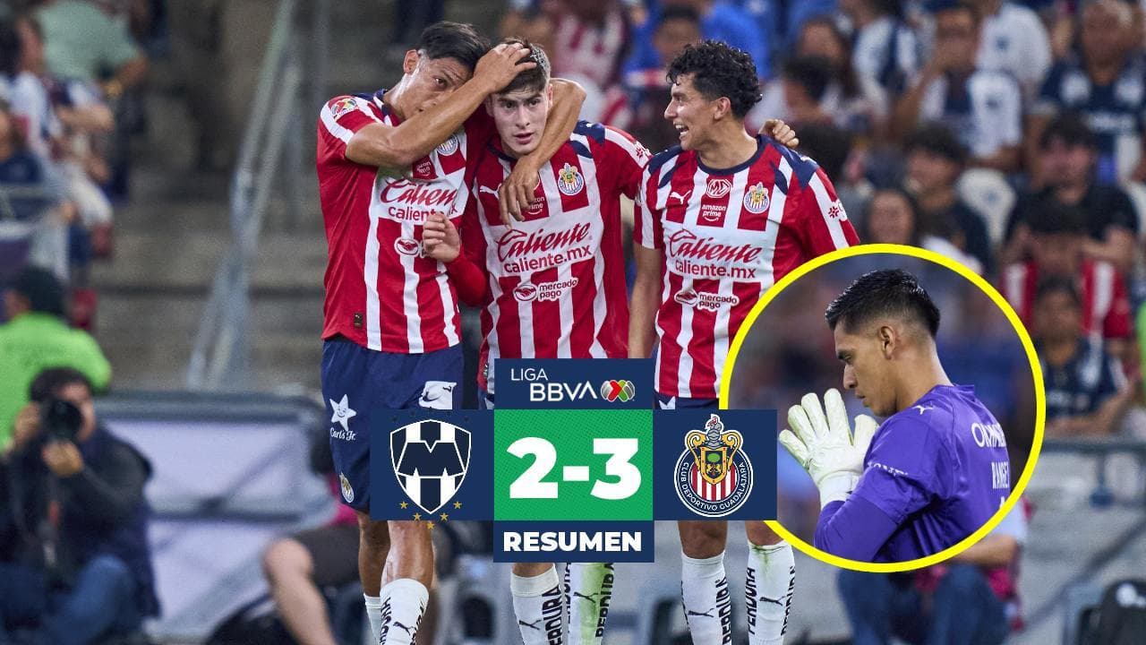 Resumen | ¡Cierre de película! Rayados estuvo a nada de empatar pero Chivas se lleva la victoria