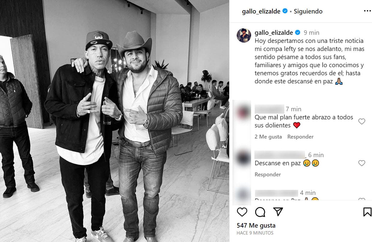 'El Gallo' Elizalde publicó esta foto con el rapero, quien en su música hacía una fusión con el regional mexicano: "Hoy despertamos con una triste noticia, 
<b>mi 'compa' Lefty se nos adelantó</b>, mi más sentido pésame a todos sus fans, familiares y amigos que lo conocimos y tenemos gratos recuerdos de él. Hasta donde esté, descanse en paz".