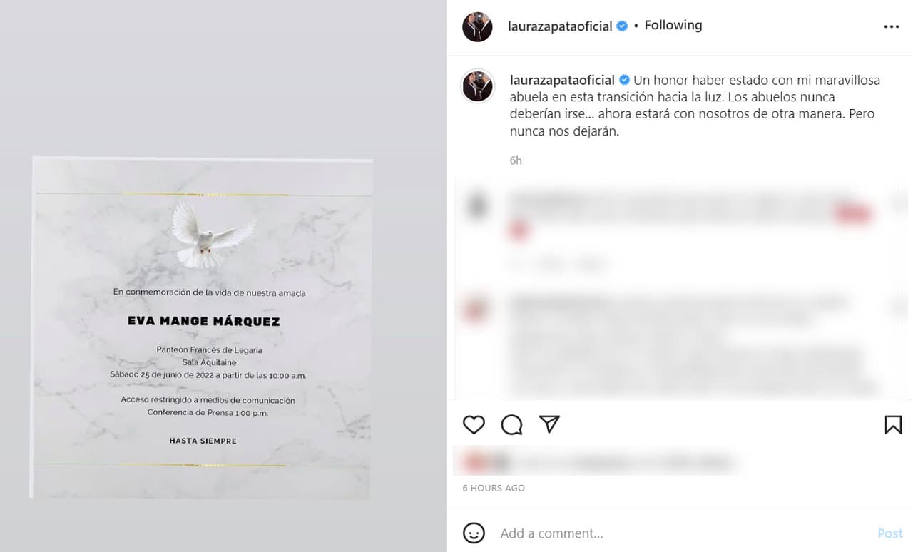 Laura compartió unas palabras para despedirse de su abuela: "
<b>Un honor haber estado con mi maravillosa abuela</b> en esta transición hacia la luz. Los abuelos nunca deberían irse… ahora estará con nosotros de otra manera. Pero nunca nos dejarán", escribió.
<br>