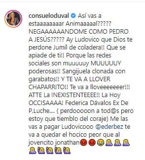 Consuelo Duval encarnó a Federica P. Luche por un momento en Instagram para reclamarle por negarla.