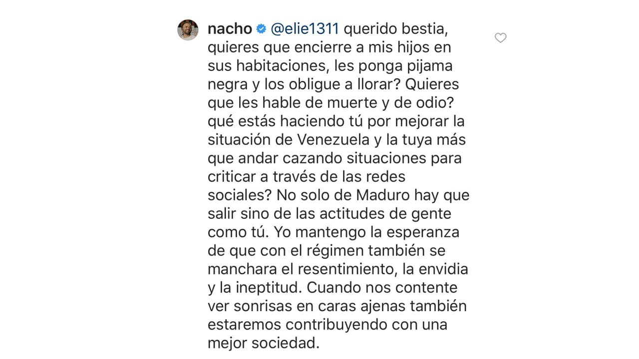La respuesta de Nacho no se hizo esperar, enérgica y contundente. "Querido bestia, ¿quieres que encierre a mis hijos en sus habitaciones, les ponga pijama negra y los obligue a llorar?", inicia el mensaje del cantante.