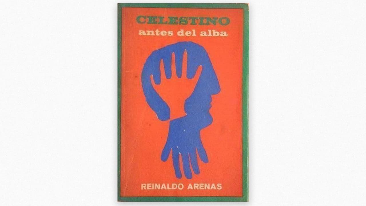 La primera edición de la novela Celestino antes del alba, escrita por Reinaldo Arenas, fue publicada en Cuba en 1967