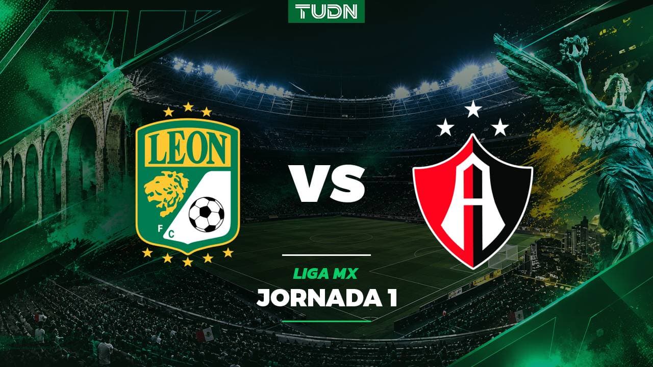 León vs. Atlas: A qué hora y dónde ver el partido de la Jornada 1 de la Liga MX Apertura 2026