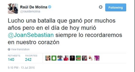 Raúl de Molina: "Lucho una batalla que ganó por muchos años pero enel día de hoy muerió @JoanSebastian. Siempre lo recordaremos en nuestro corazón".