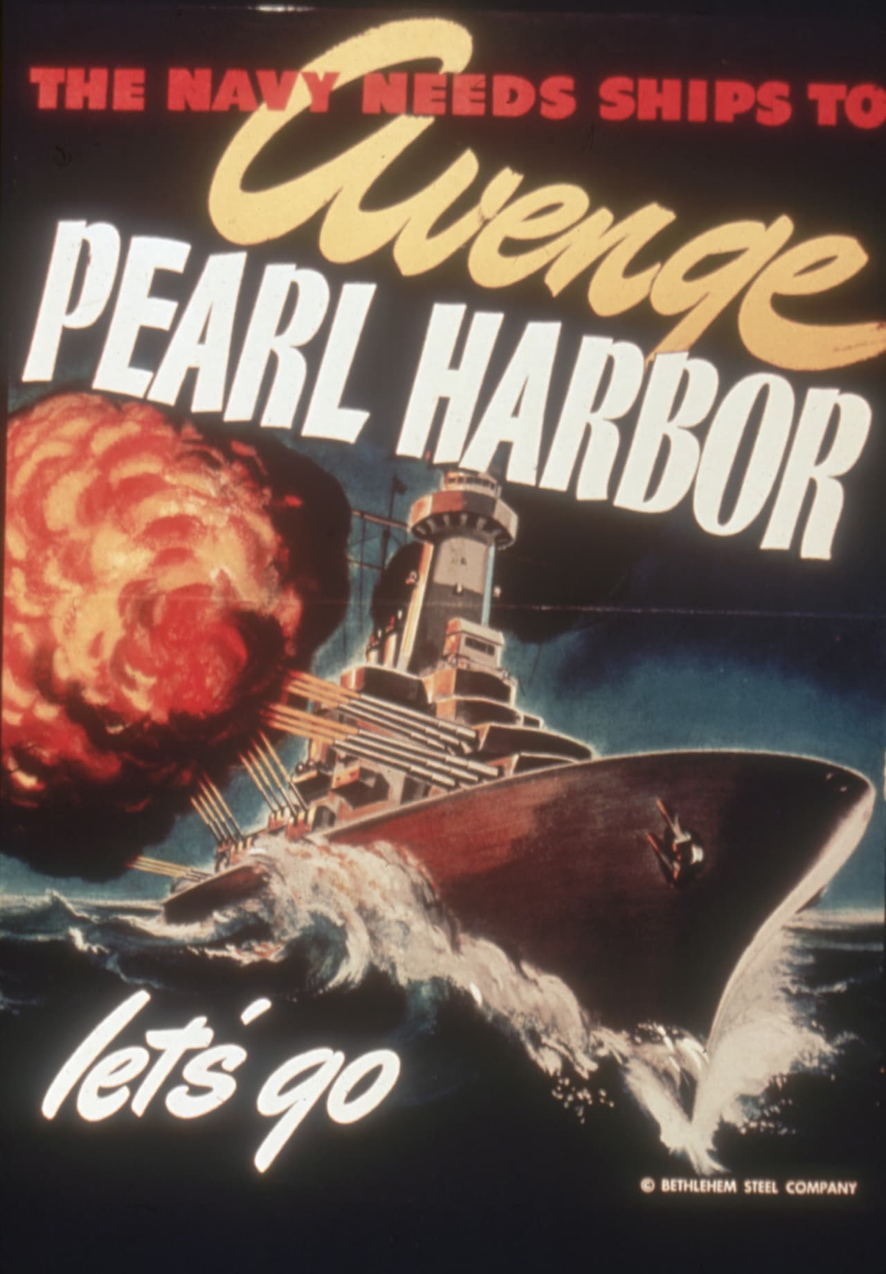 “La marina necesita vengarse de Pearl Harbor”, se lee en este cartel publicado por la compañía Bethlehem Steel”. El ataque a Pearl Harbor se convirtió en la motivación de muchos estadounidenses para participar en la guerra, directamente en las tropas o en las fábricas.