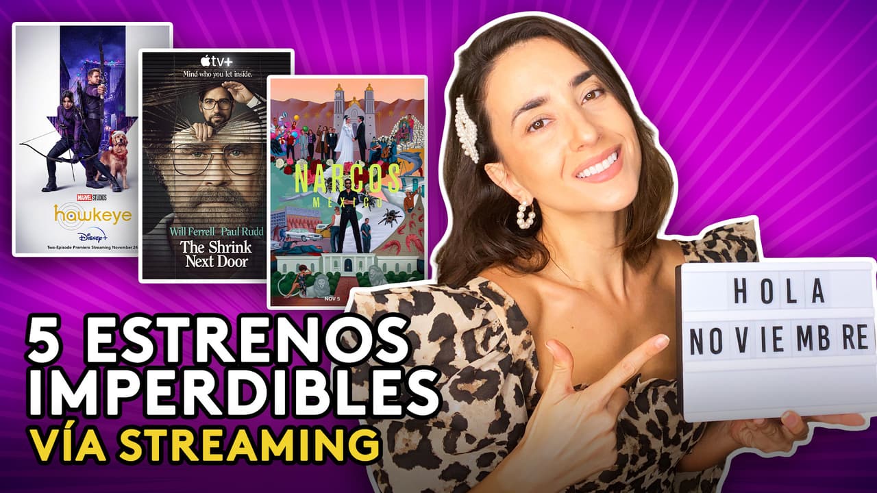 5 estrenos imperdibles vía streaming que habrá en noviembre de 2021 | Todo que ver