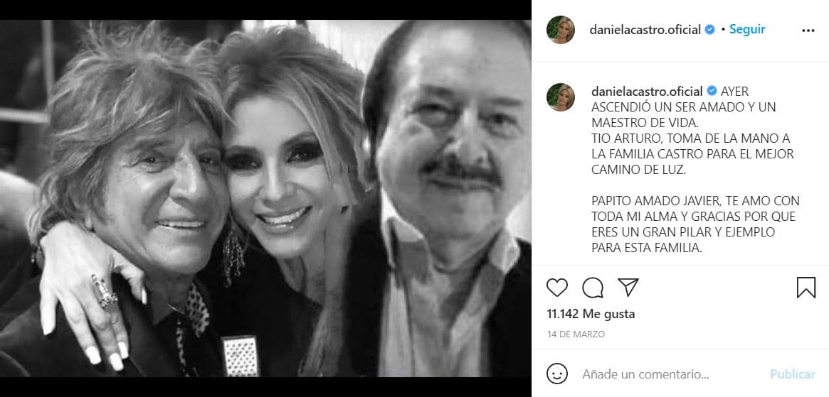 "Ayer ascendió un ser amado y un maestro de vida, tío Arturo, toma de la mano a la familia Castro para el mejor camino de luz. Papito amado, Javier, te amo con toda mi alma y gracias porque eres un gran pilar y ejemplo para esta familia", escribió en la red social.