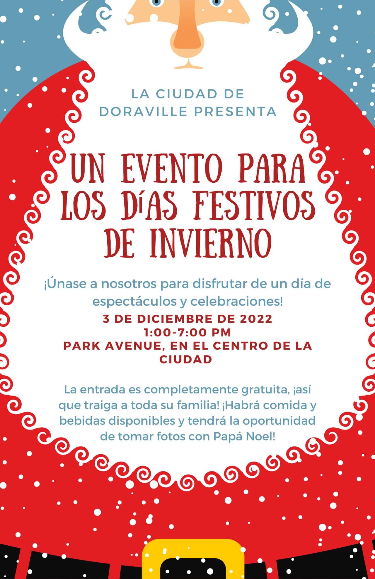 <b><a href="https://www.doravillega.us/?discoveratlanta">City of Doraville Winter Holiday Event (3 de diciembre)</a></b>. Es la celebración anual de festividades de invierno. Toma fotos con Papá Noel, disfruta de artes y manualidades, chocolate caliente, un viaje en tren, presentaciones de grupos locales y más.