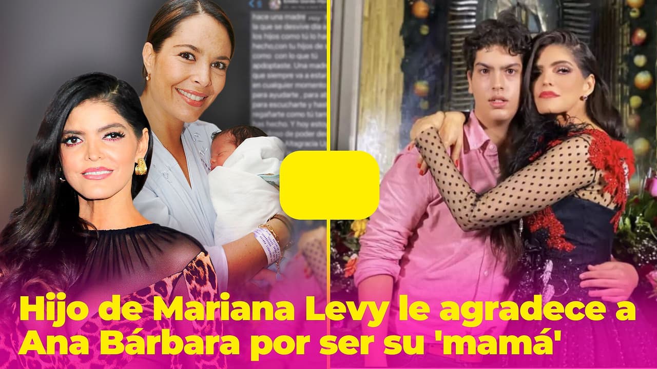 Hijo de Mariana Levy le agradece a Ana Bárbara por tapar el vacío que dejó la muerte de su mamá