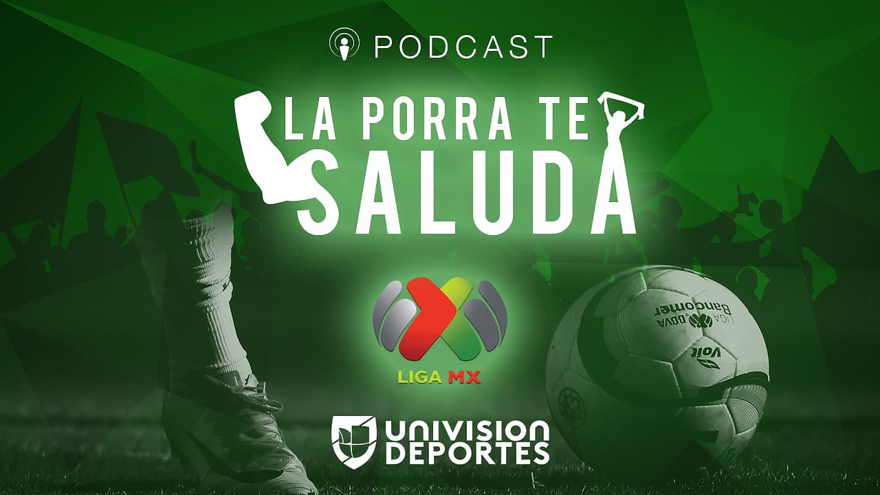 Escucha cada semana 'La porra te saluda' un podcast de Univision Deportes.
