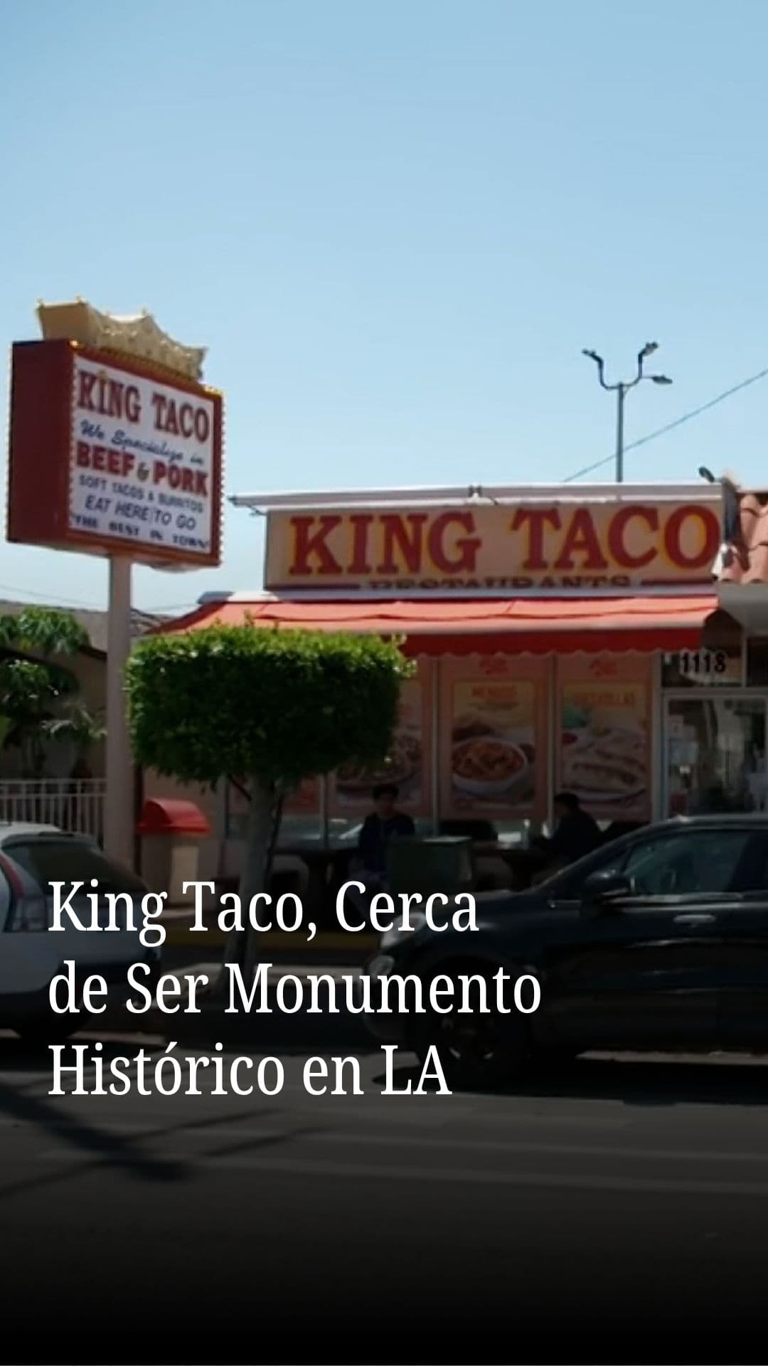 King Taco, cerca de ser monumento histórico en LA
