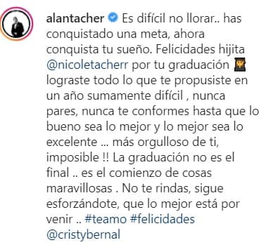 En el texto que redactó expresa lo feliz que está por verla cumplir esta meta y le pidió que siga luchando por sus sueños. "Más orgulloso de ti, imposible", señaló Alan Tacher.