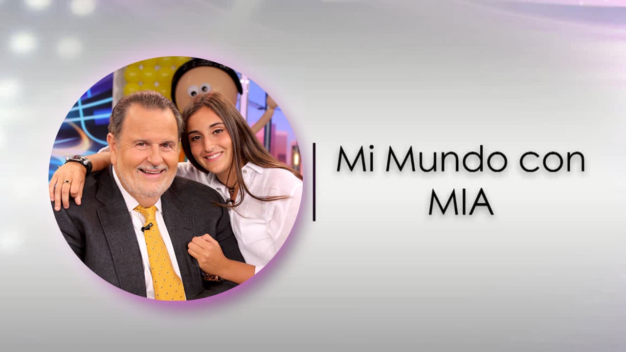 Acompaña a Raúl de Molina y conoce Mi Mundo con Mia