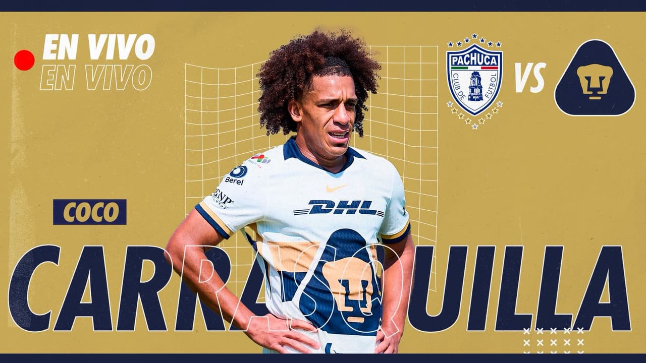 Pachuca vs. Pumas EN VIVO: Carrasquilla Cam en las Semifinales del Clausura 2026