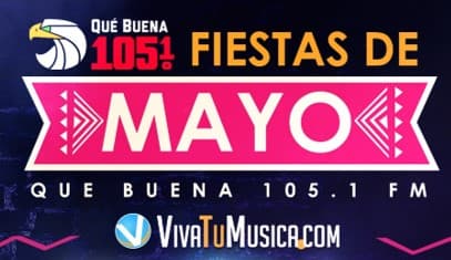 Fiesta de Mayo de La Que Buena 105.1