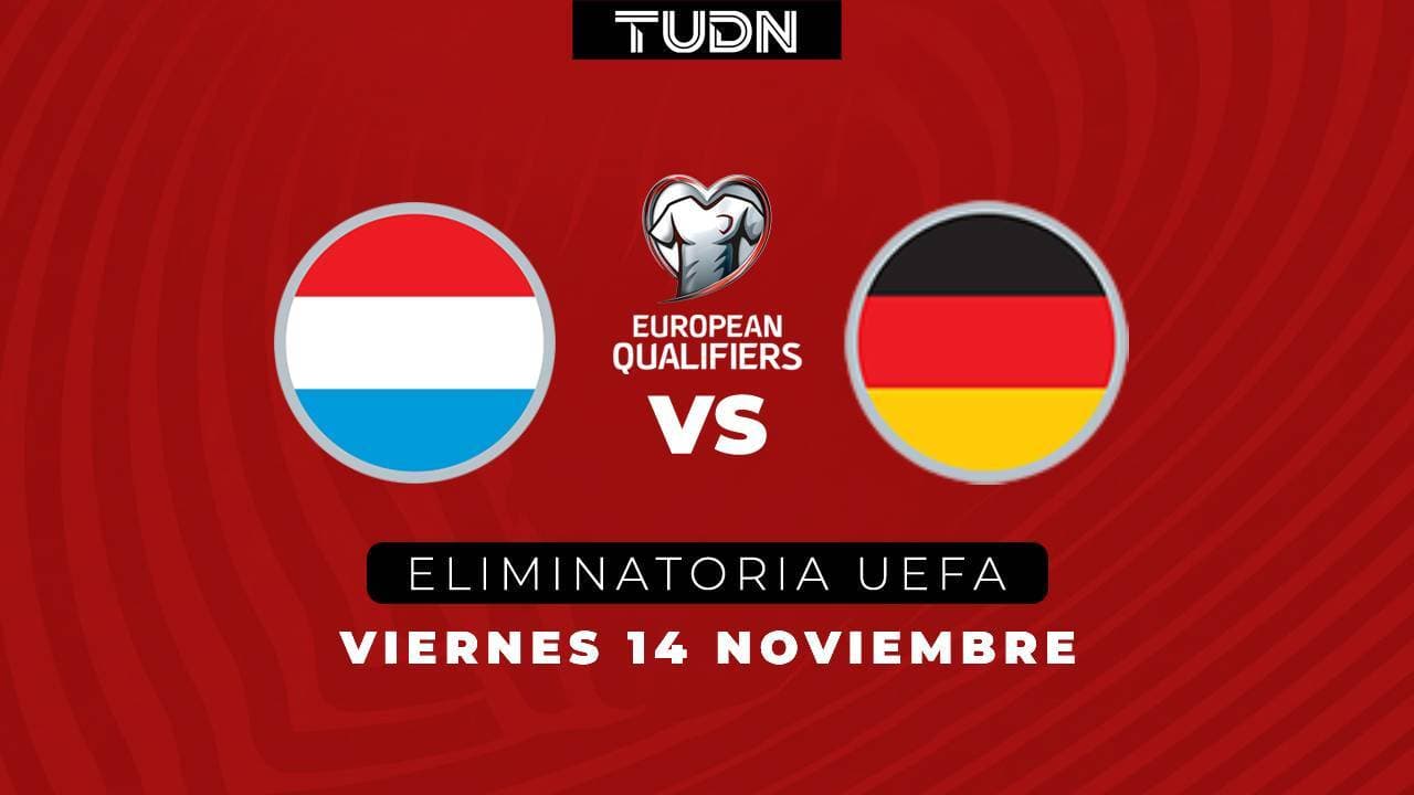 Horario y dónde ver el Luxemburgo vs. Alemania rumbo al Mundial 2026