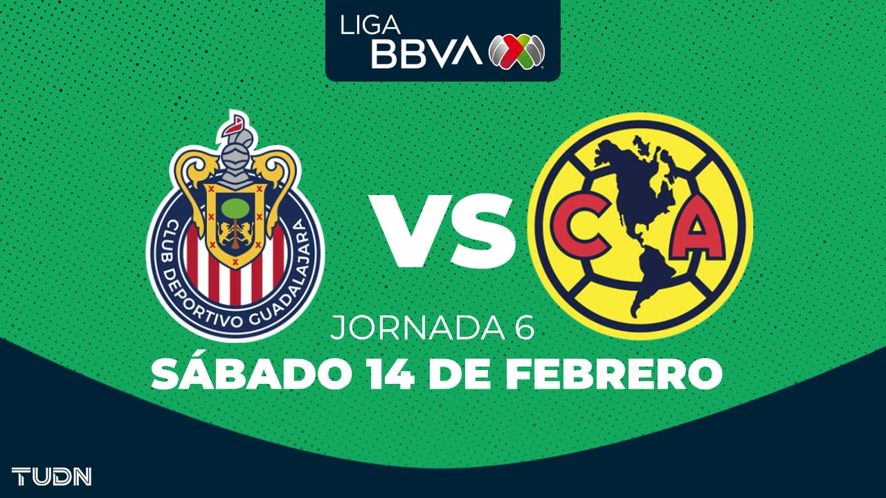 Chivas vs. América: horario y dónde ver el partido de la Jornada 6 del Clausura 2026