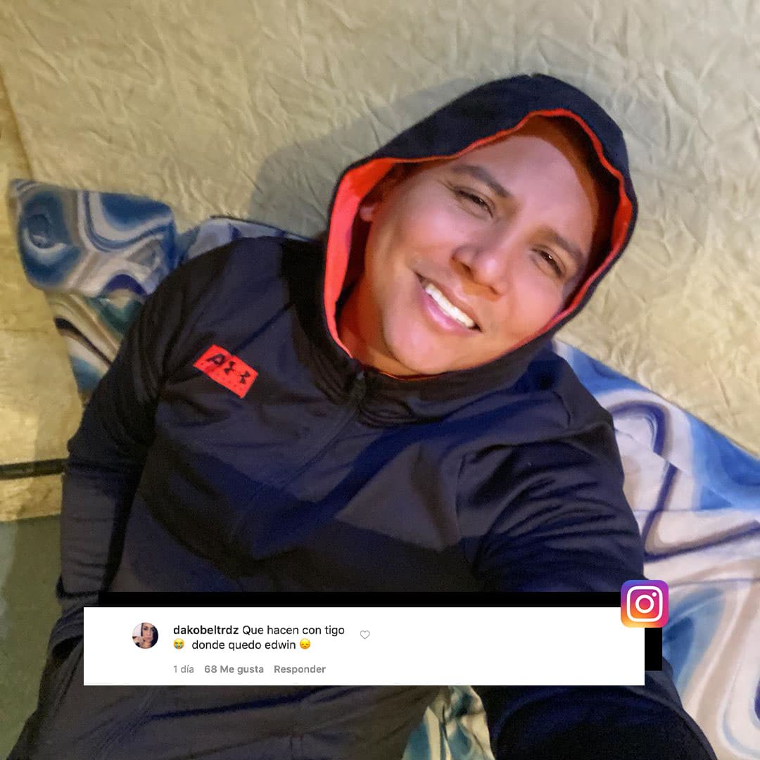 “¿Qué hacen contigo, dónde quedó Edwin?”, puso otra de sus seguidoras dejando entender su tristeza y desacuerdo.