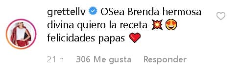Varios
<b> famosos reaccionaron</b> a la tierna foto. Por ejemplo, la actriz 
<b><a href="https://www.univision.com/entretenimiento/durante-su-luna-de-miel-gretell-valdez-recibio-este-piropo-de-su-ahora-marido-y-no-supo-como-reaccionar-video">Grettell Valdez</a></b> no desaprovechó la oportunidad para destacar lo bien que se ve Brenda tras el complicado parto y le escribió: “Osea Brenda, hermosa, divina, quiero la receta. Felicidades papás”.
