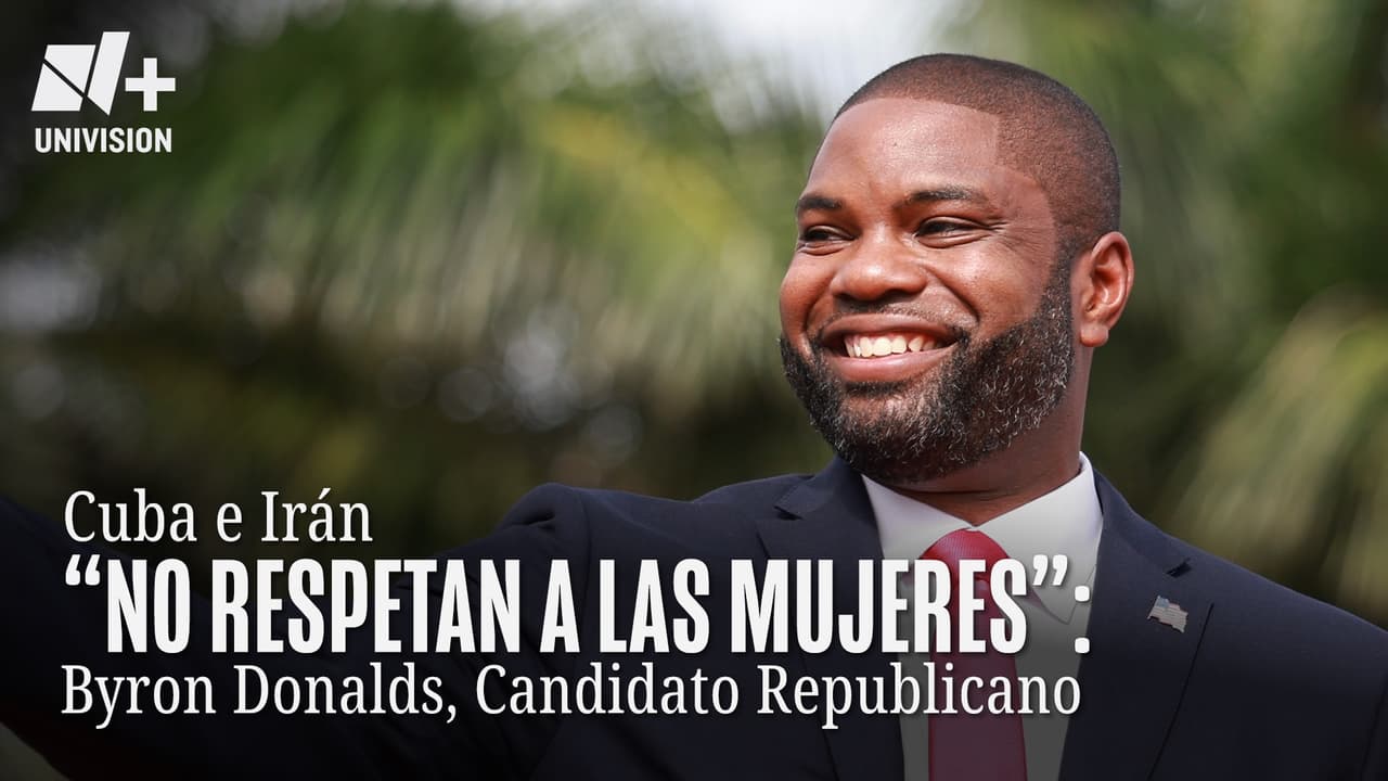 Cuba e Irán "No Respetan a las Mujeres": Byron Donalds, Candidato Republicano