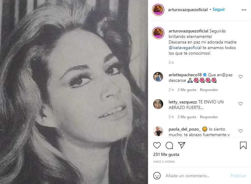 El actor Arturo Vázquez también se despidió de su madre: "¡Seguirás brillando eternamente! Descansa en paz mi adorada madre. ¡Te amamos todos los que te conocimos!", el actor y cantautor mexicano es producto de la relación entre la actriz y el cantante Alberto Vázquez.