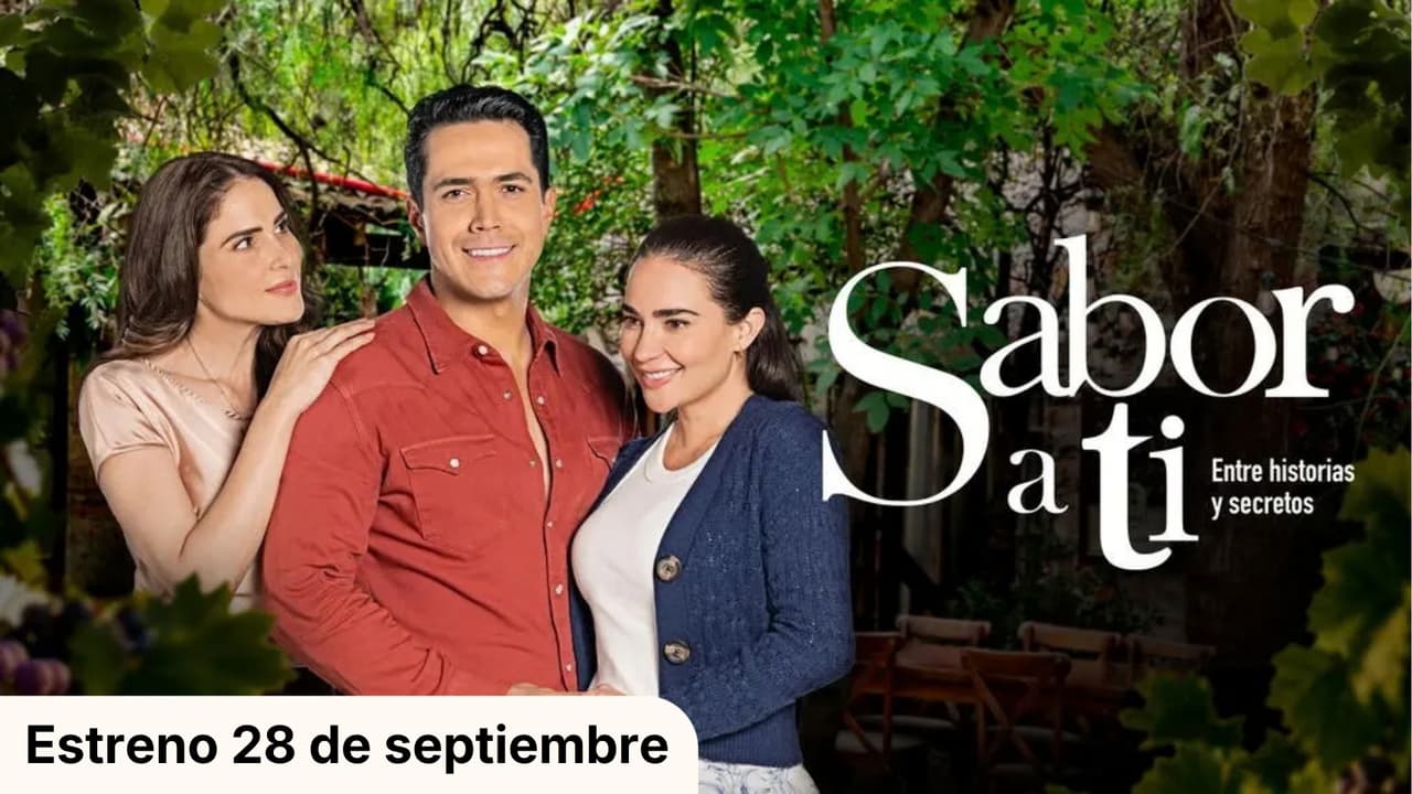 Tráiler Sabor a Ti: estreno en Univision y en ViX